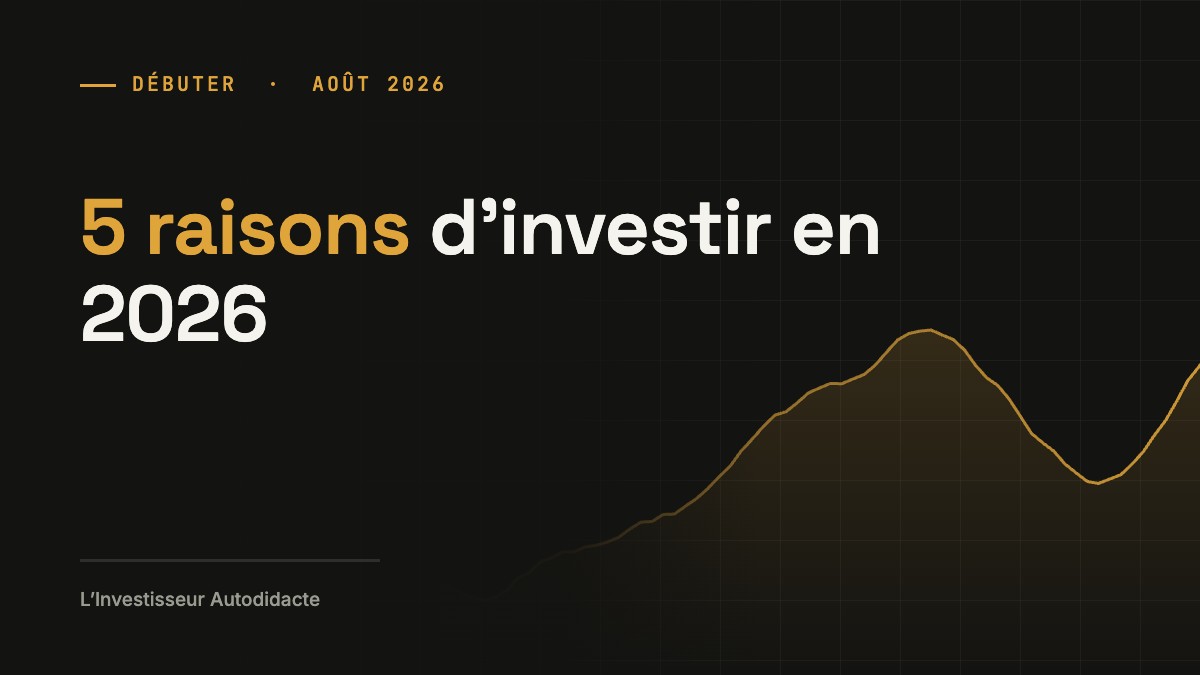 5 raisons d’investir en 2026