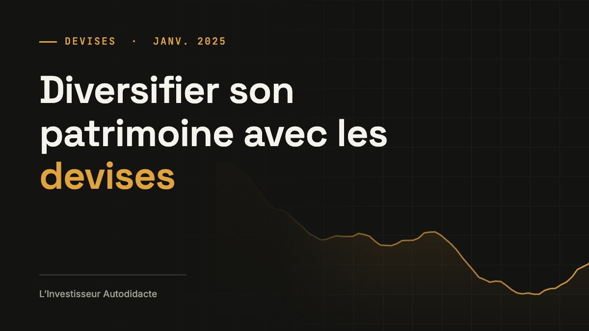 Diversifier son patrimoine avec les devises