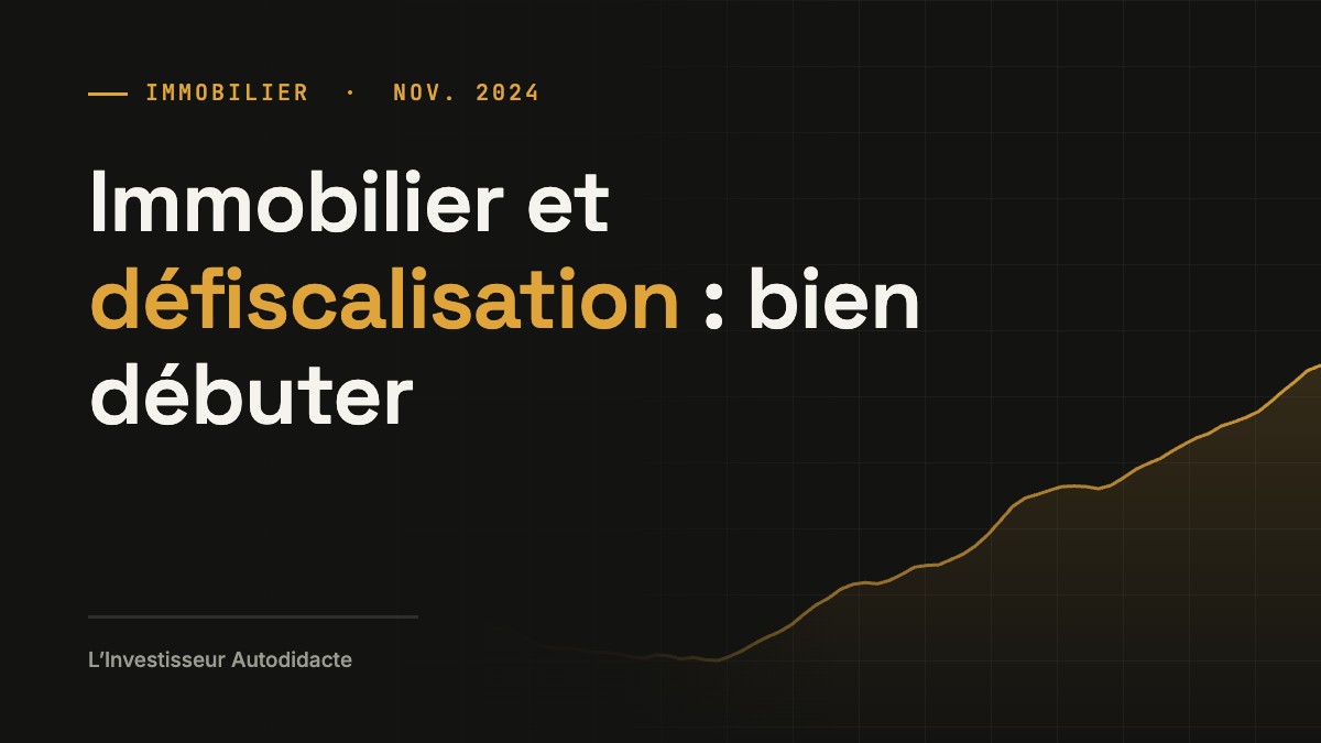 Immobilier et défiscalisation : bien débuter