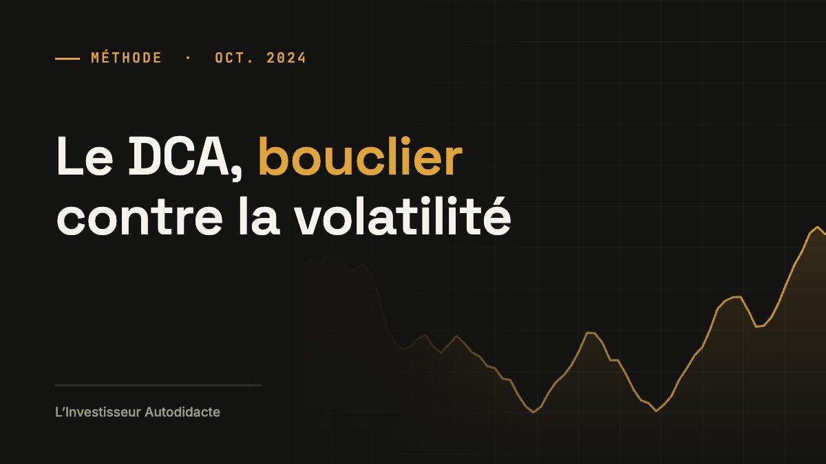 Le DCA, bouclier contre la volatilité