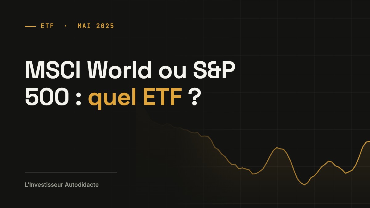 MSCI World ou S&P 500 : quel ETF ?